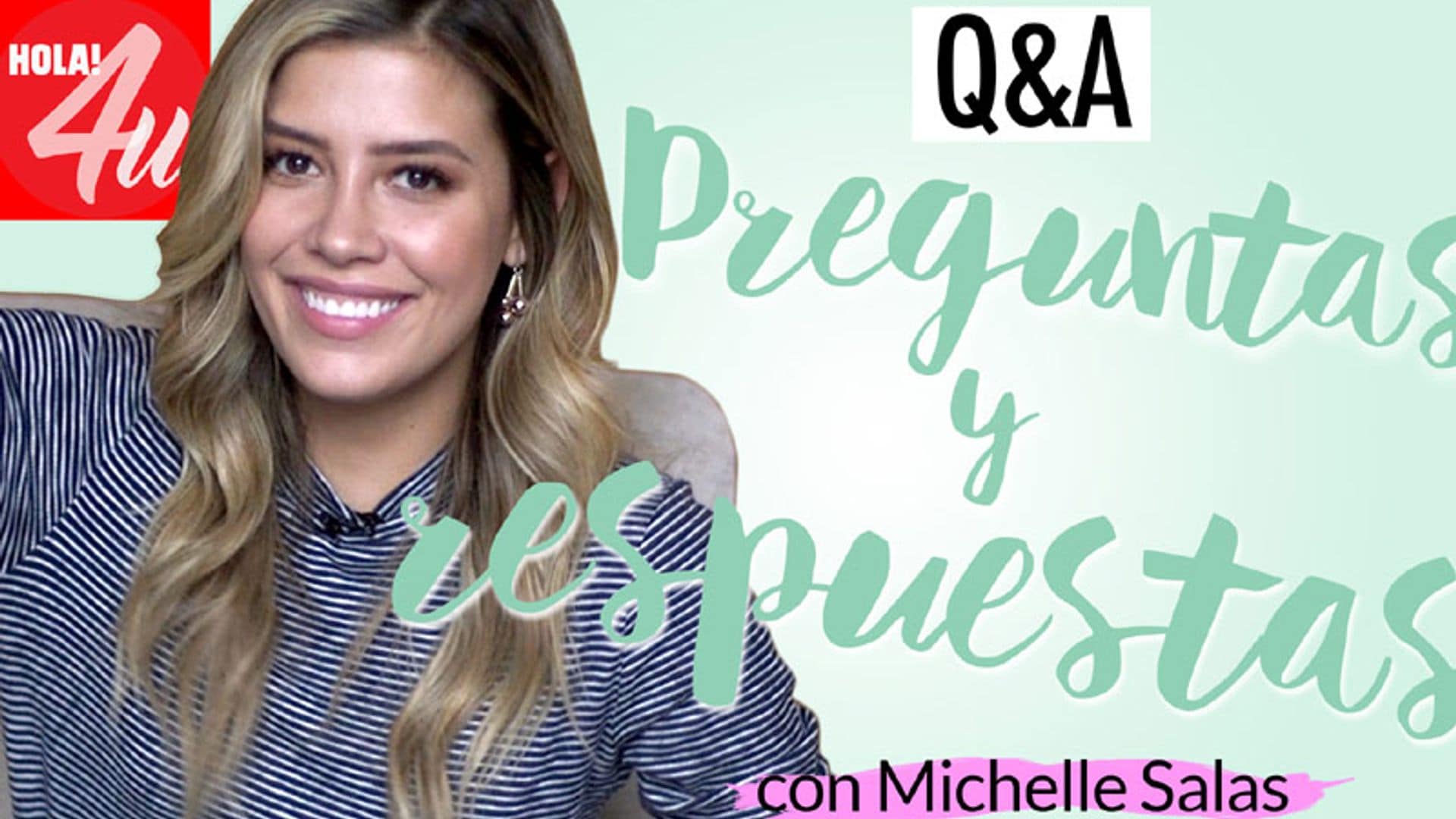 En HOLA!4u, preguntas y respuestas con Michelle Salas