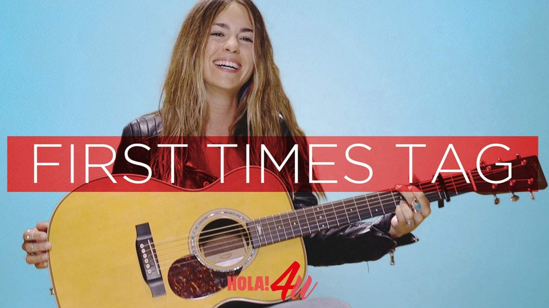 En HOLA!4u, 'first times tag' con Sofía Ellar