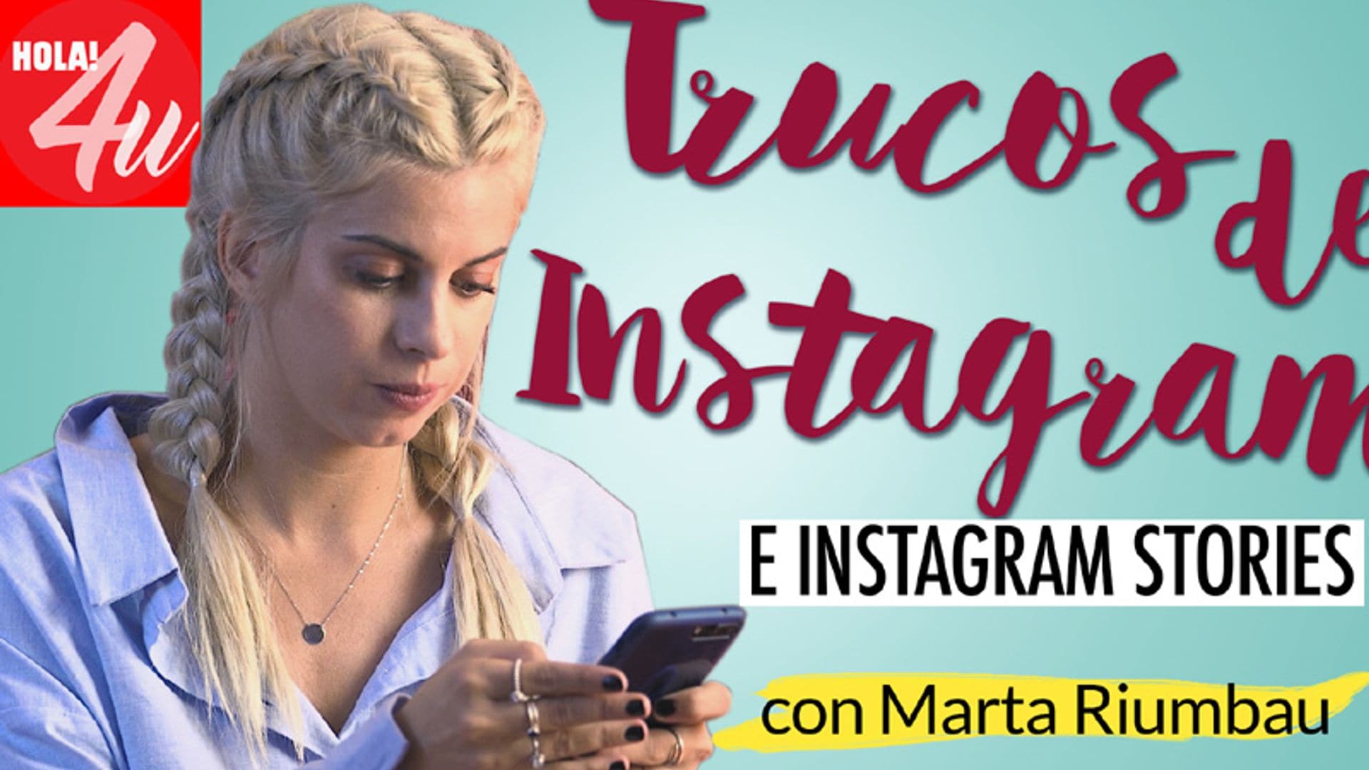 En HOLA!4u, trucos útiles para Instagram con Marta Riumbau