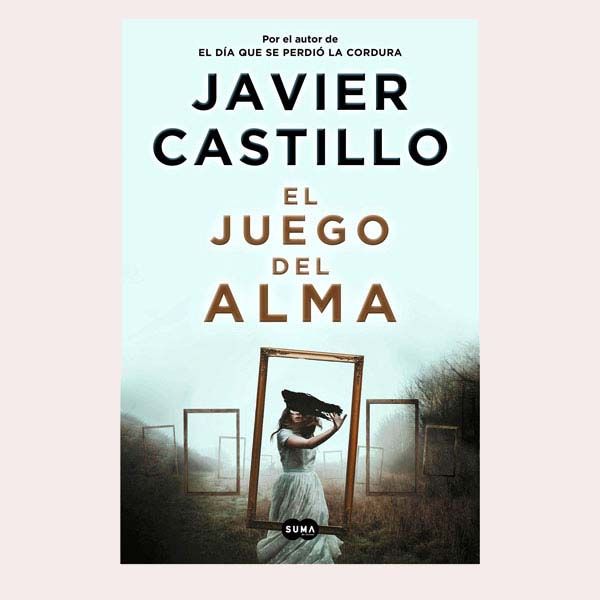 'El juego del alma', de Javier Castillo