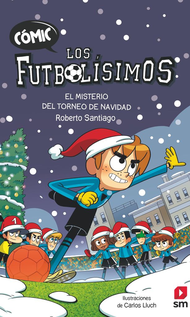 los futbol simos 2 el misterio del torneo de navidad de roberto santiago editorial sm 