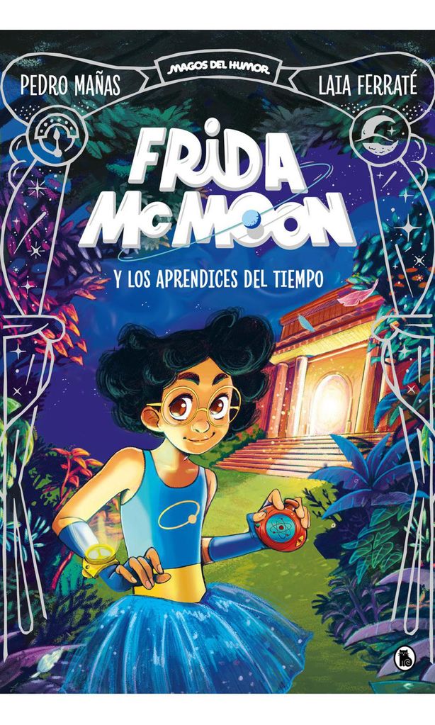 frida mcmoon y los magos del tiempo de pedro ma as ed bruguera 