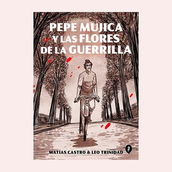 libro pepe mujica y las flores de la guerrilla