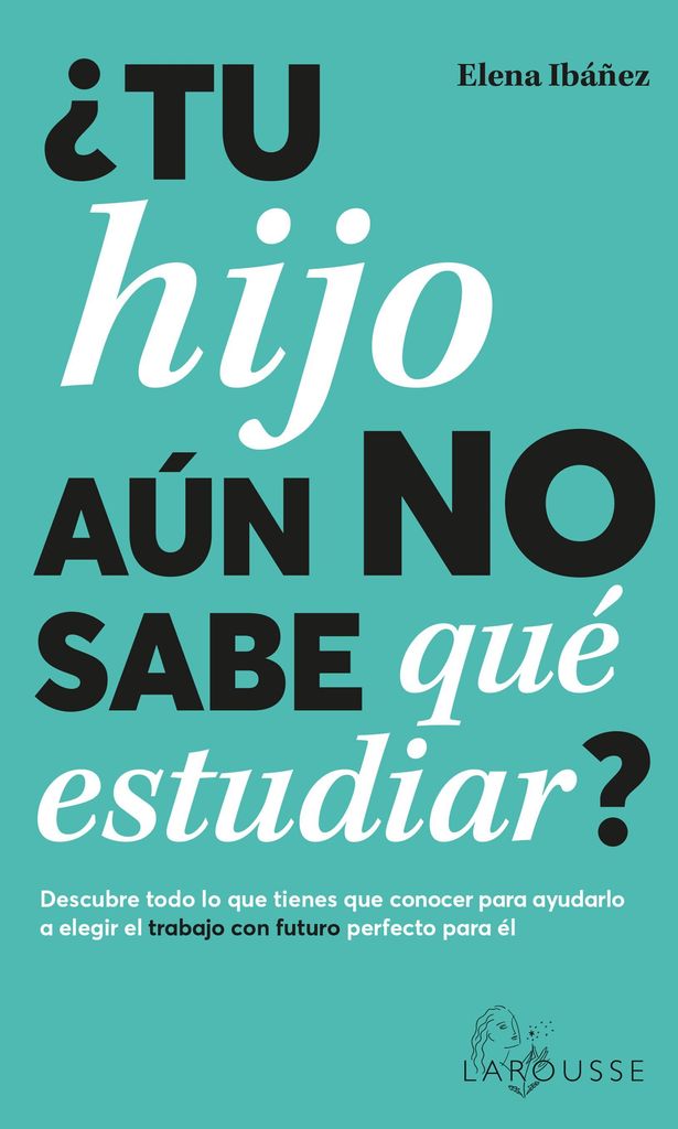 Libro ¿Tu hijo aún no sabe qué estudiar?