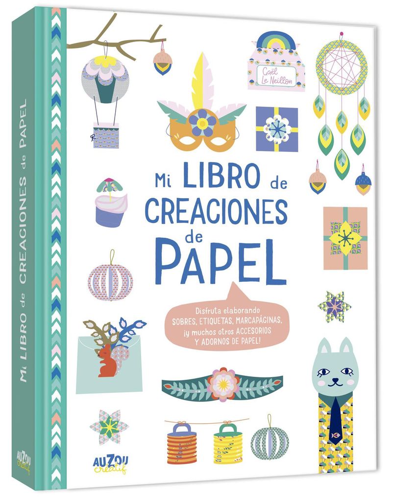 39 mi libro de creaciones de papel 39 de gael le neillon editorial auzou 