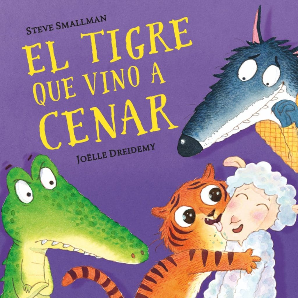 el tigre que vino a cenar de steve smallman beascoa 