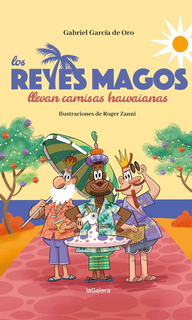 los reyes magos llevan camisas hawaianas de gabriel garc a de oro la galera 