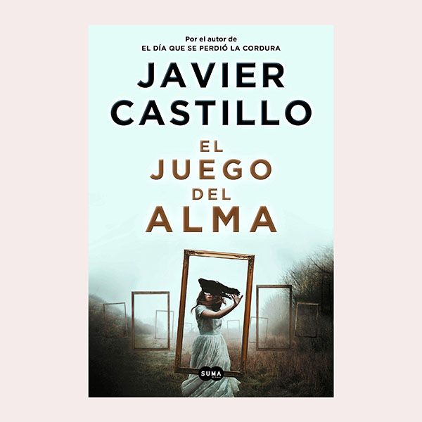 el juego del alma javier castillo