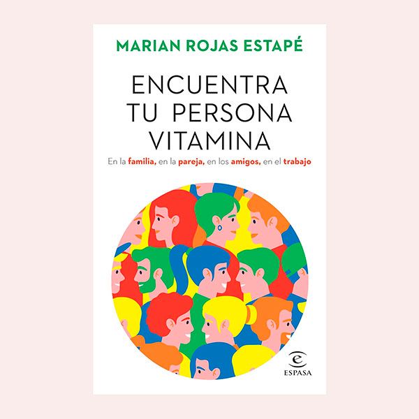 'Encuentra tu persona vitamina', de Marian Rojas Estapé