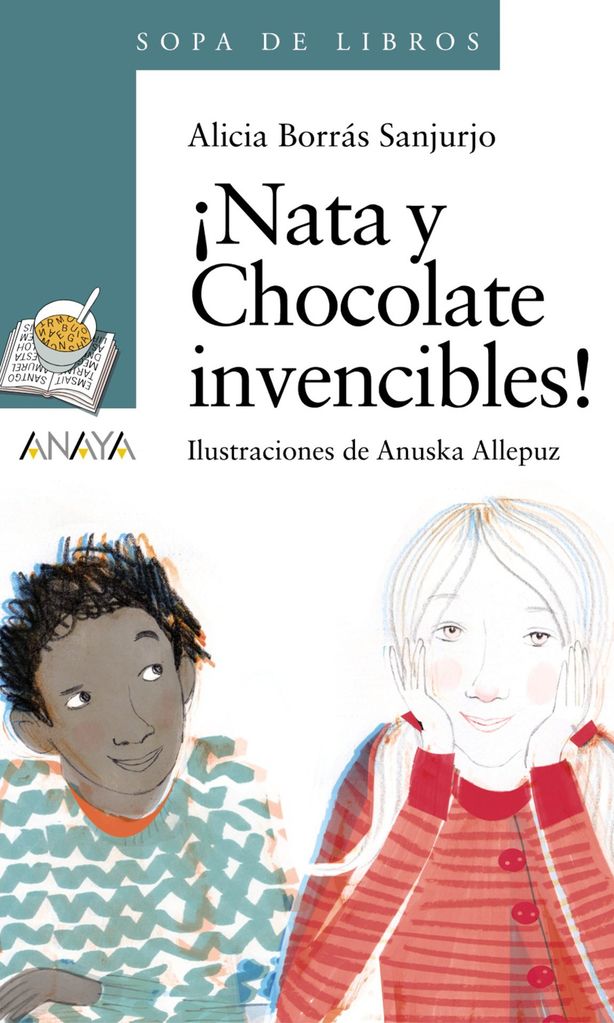 nata y chocolate invencibles de alicia borr s sanjurjo anaya 