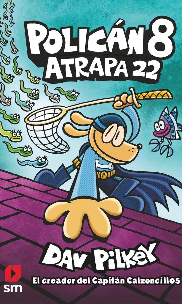 polic n 8 atrapa 22 de dav pilkey ed sm 