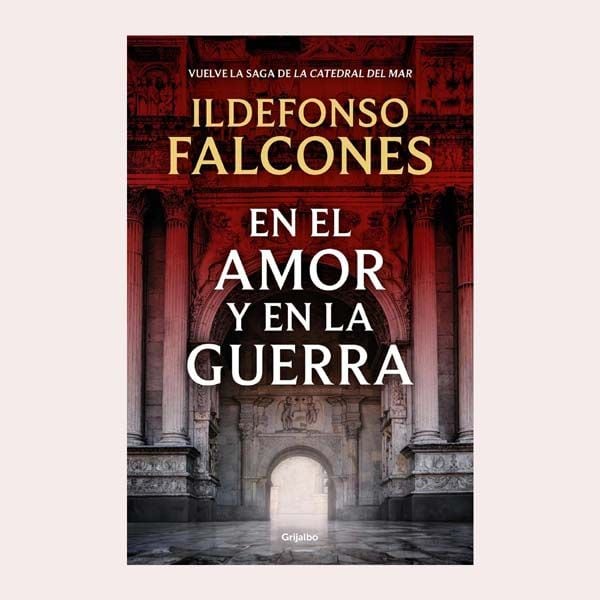 'En el amor y en la guerra', de Ildefonso Falcones