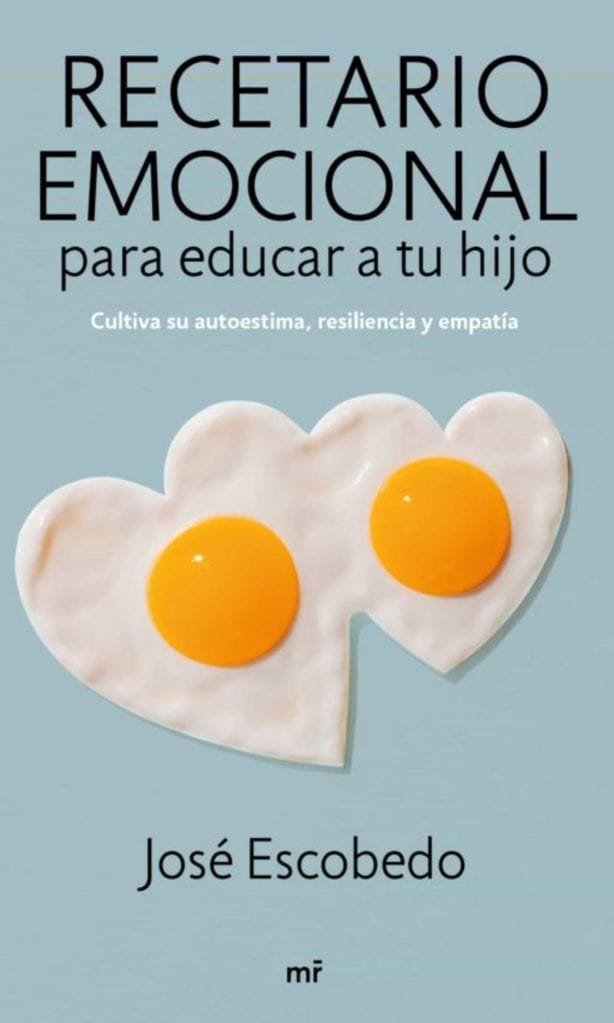 Recetario emocional para educar a nuestro hijo