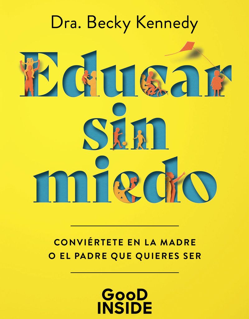 Libro \'Educar sin miedo\', de Dra. Kennedy (Planeta)