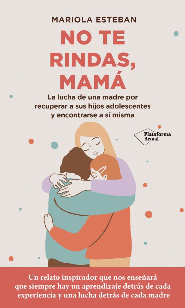 No te rindas, mamá