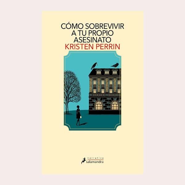 'Cómo sobrevivir a tu propio asesinato', de Kristen Perrin 