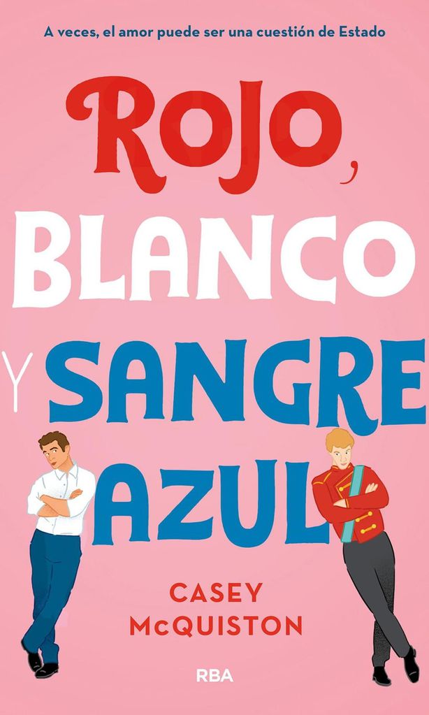 rojo blanco y sangre azul de casey mcquiston rba 