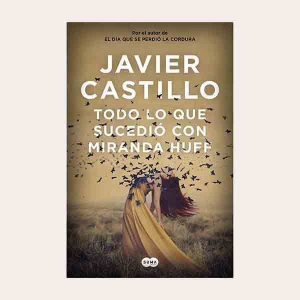 todo lo que sucedio con miranda huff javier castillo