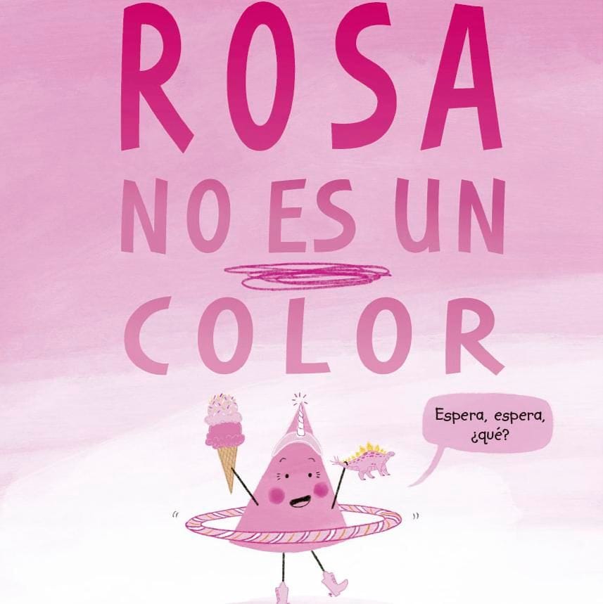 el rosa no es un color de lindsay ward editorial picarona 