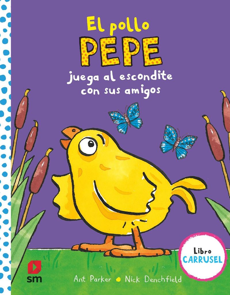 el pollo pepe juega al escondite con sus amigos de ant parker editorial sm 