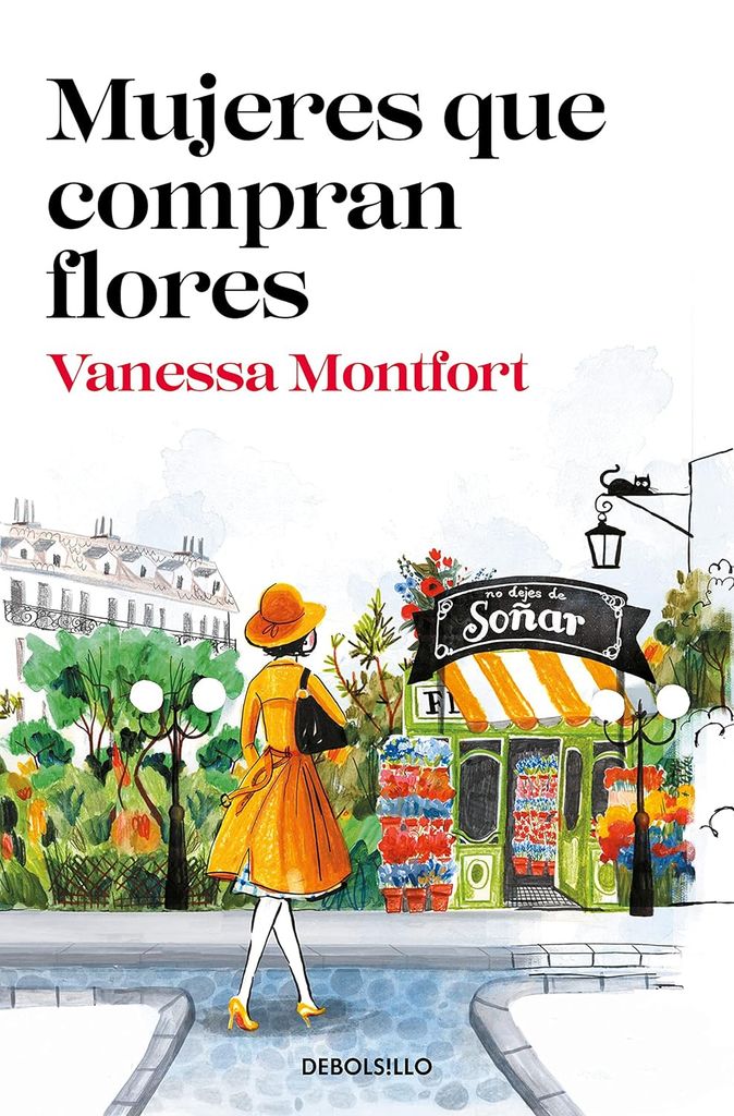 Mujeres que compran flores, de Vanessa Montfort (Ed. Debolsillo)
