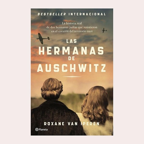 'Las hermanas de Auschwitz', de Roxane Van Iperen