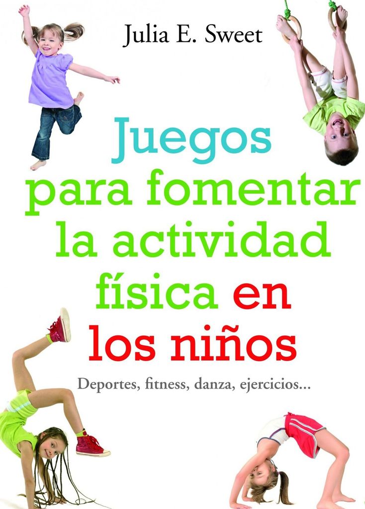 juegos para fomentar la actividad f sica en los ni os de julia e sweet planeta 