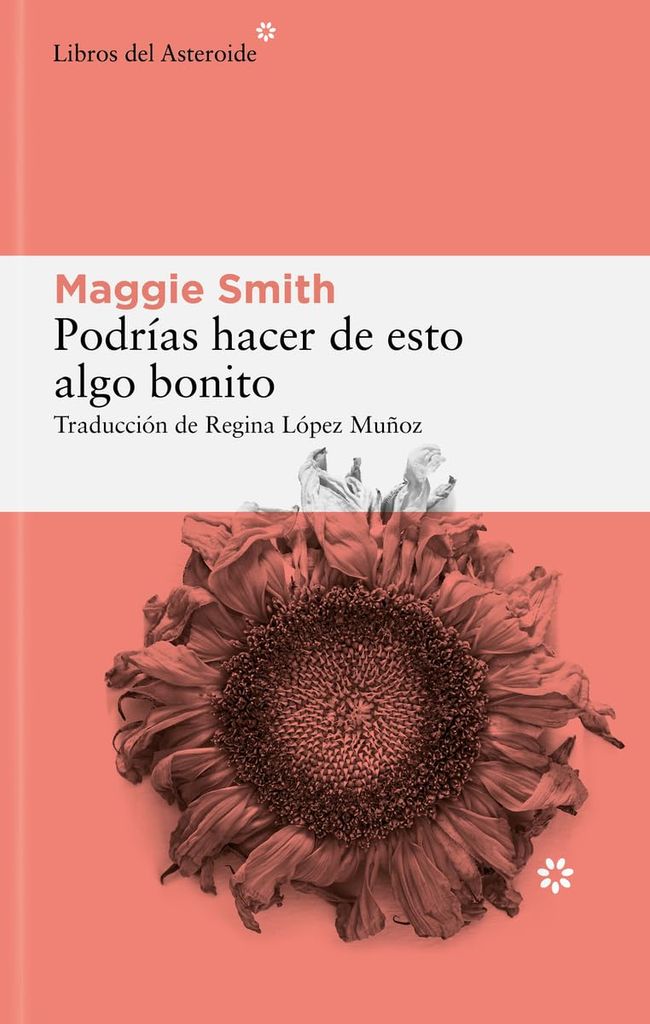 Podrías hacer algo bonito, de Maggie Smith