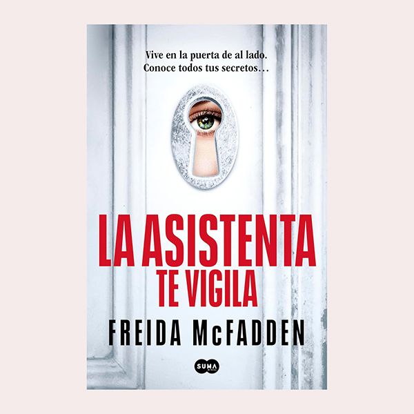 'La asistenta te vigila. La asistenta 3' de Freida McFadden