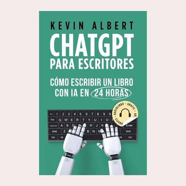 'ChatGPT para escritores', de Kevin Albert