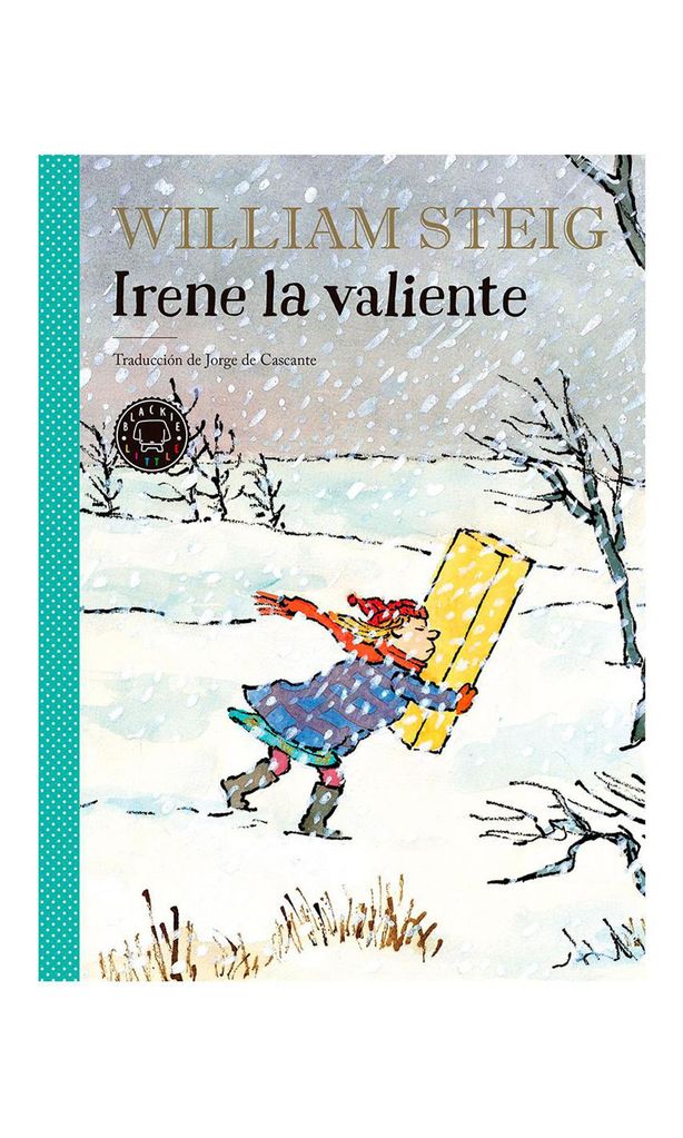 irene la valiente de william steig ed blackie books 