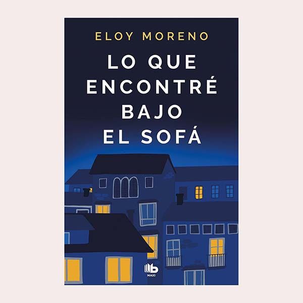 'Lo que encontré bajo el sofá', de Eloy Moreno