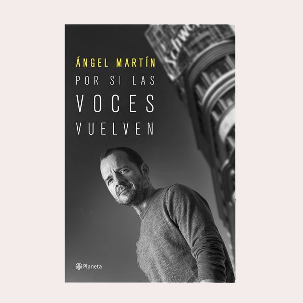 por si las voces vuelven angel martin