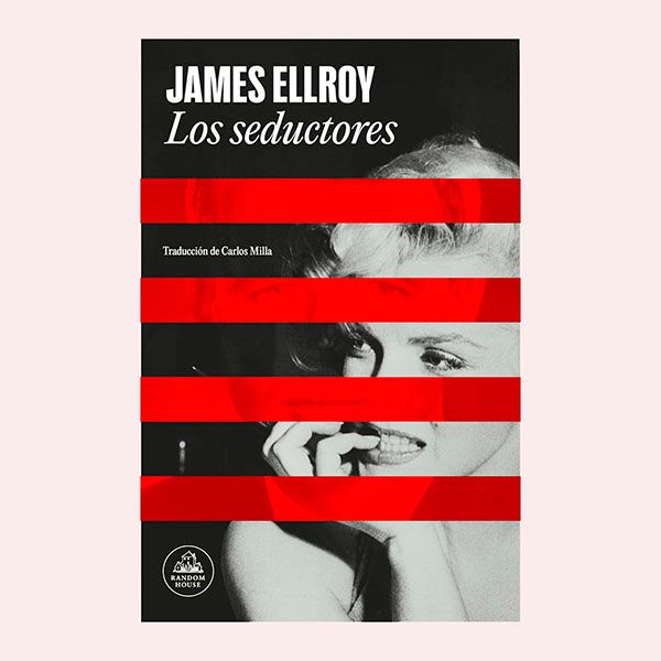 'Los seductores', de James Ellroy