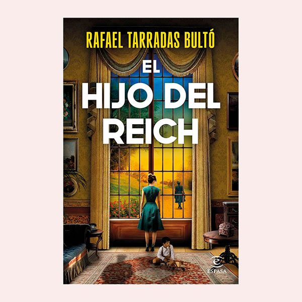 'El hijo del Tercer Reich', de Rafael Tarradas Bultó