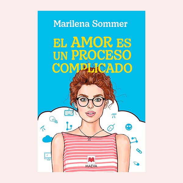 'El amor es un proceso complicado', de Marilena Sommer 