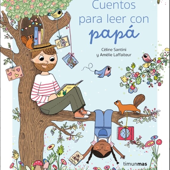 cuentos para leer con pap de c line santini y am lie laffaiteur tinunmas 