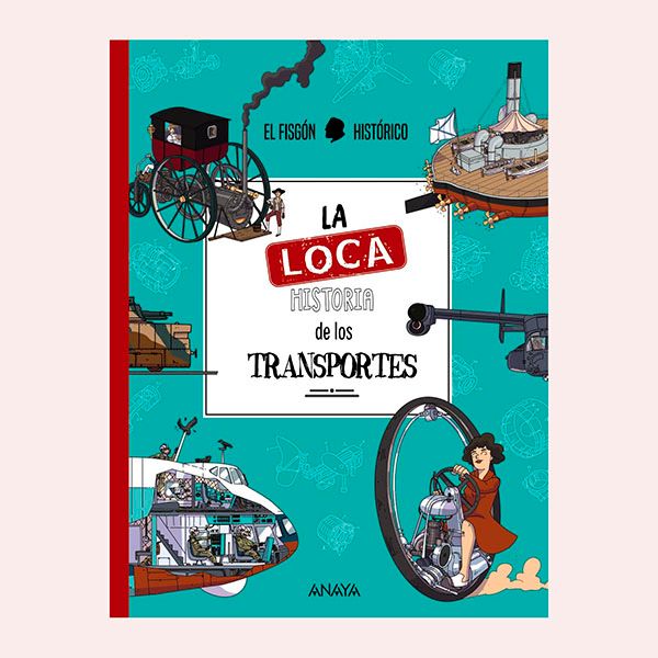 'La loca historia de los transportes', de El Fisgón Histórico