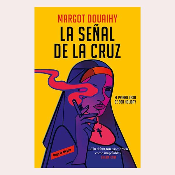 'La señal de la cruz. El primer caso de sor Holiday', de Margot Douaihy