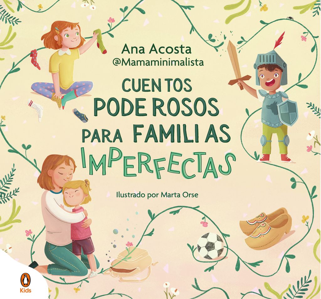 ‘Cuentos poderosos para familias imperfectas’, de Ana Acosta (Penguin Kids)