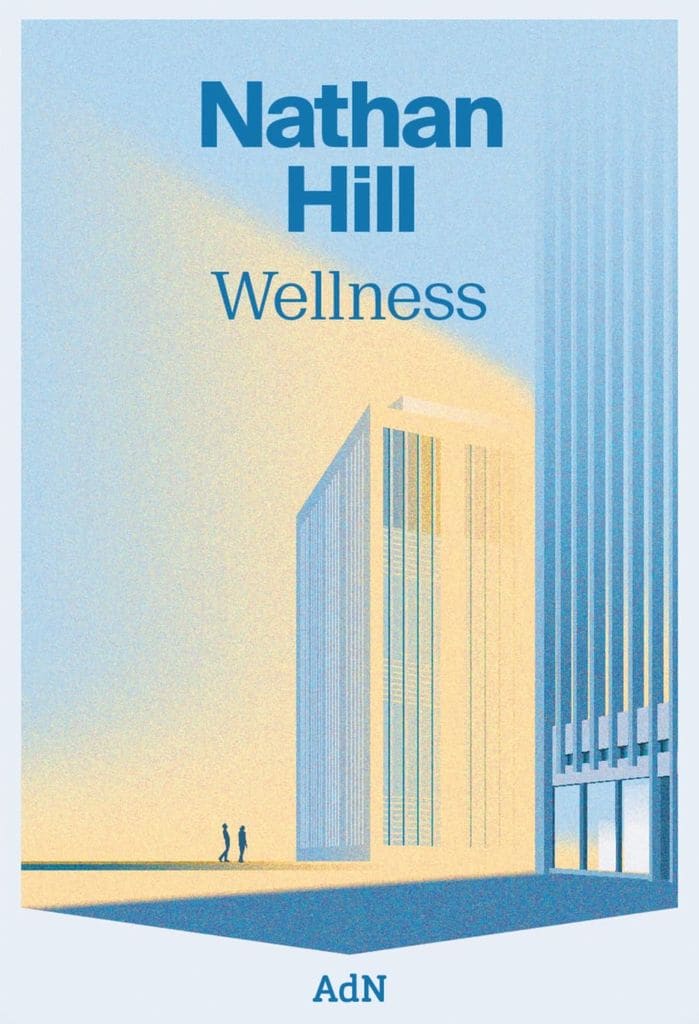 Wellness, de Nathan Hill