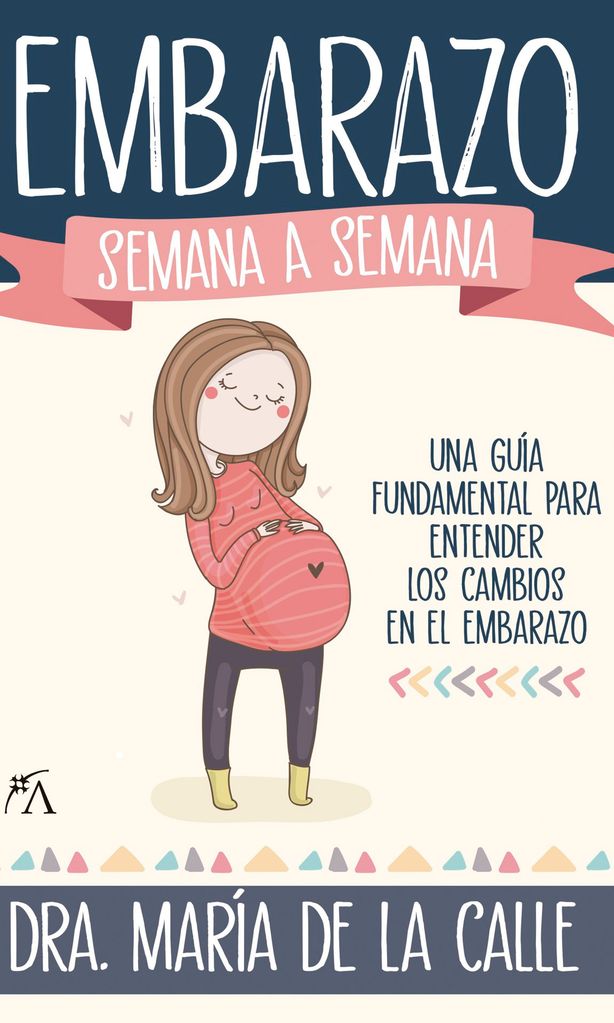 Libro \'Embarazo semana a semana\' de la Dra. María de la Calle (Editorial Almuzara).