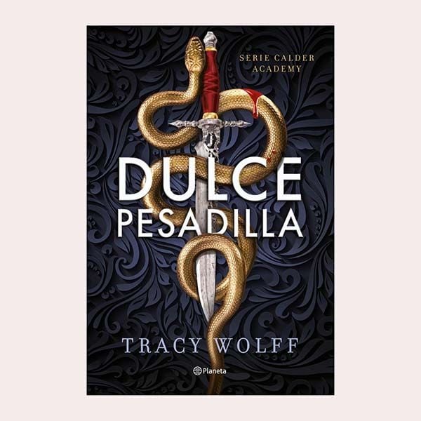 'Dulce pesadilla (Calder Academy 1)', de Tracy Wolff