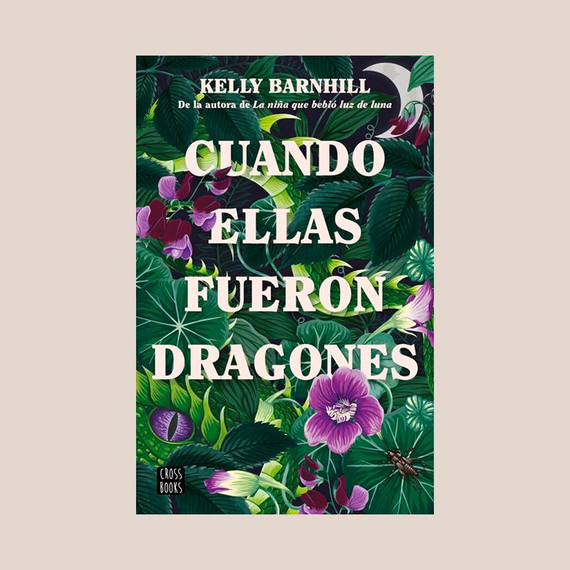 Libro 'Cuando ellas fueron dragones', de Kelly Barnhill