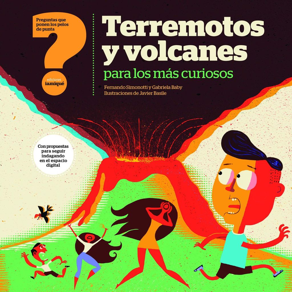 terremotos y volcanes para los m s curiosos de fernando simonotti y gabriela baby editorial iamiqu 