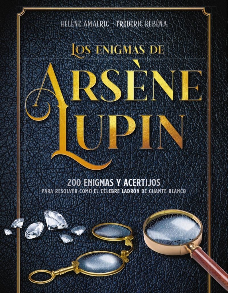 los enigmas de ars ne lupin de helene amalric y fr d ric rebena larousse 