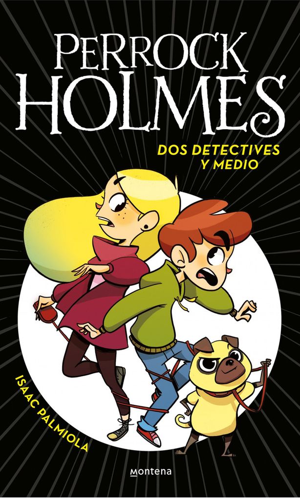 dos detectives y medio serie perrock holmes 1 de isaac palmiola montena 