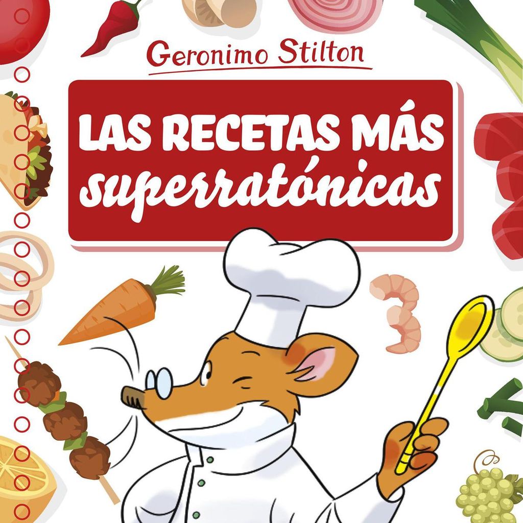 las recetas m s superrat nicas de ger nimo stilton