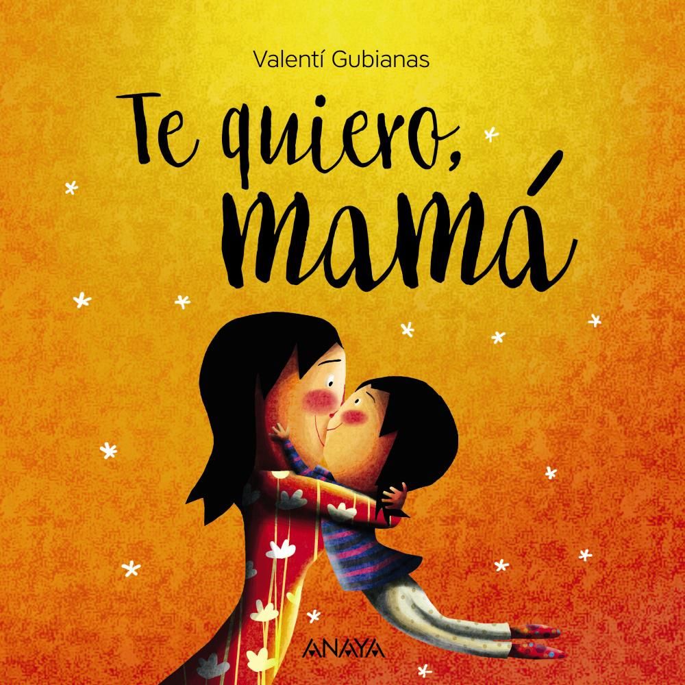 te quiero mam de valent gubianas anaya 