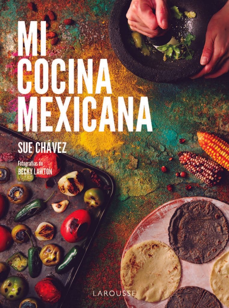 Portada del libro 'Mi cocina mexicana', de Sue Chávez